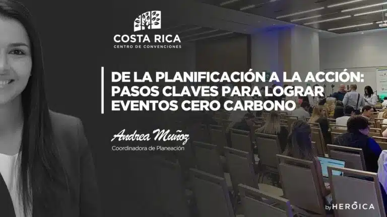 Costa Rica Centro de Convenciones | Estrategias de planeación para eventos cero carbono: Un manual para organizadores