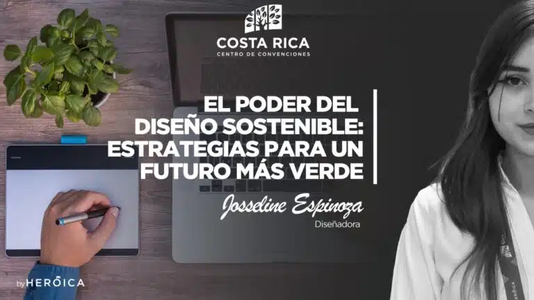 Costa Rica Centro de Convenciones | El Rol del Diseño en la Sostenibilidad: Decisiones que Hacen la Diferencia desde el Inicio