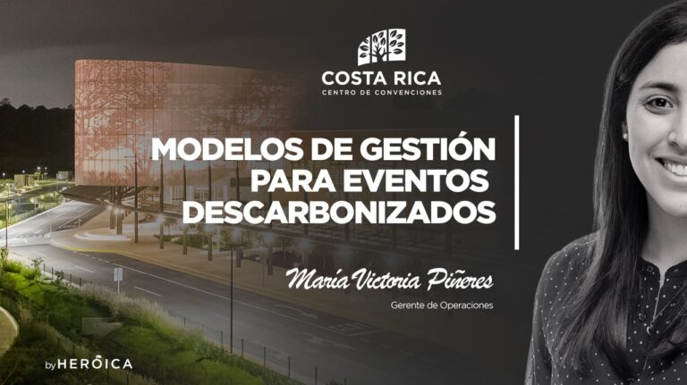 Costa Rica Centro de Convenciones | Gestión integral de operaciones en recintos de eventos: Hacia un modelo sostenible y descarbonizado