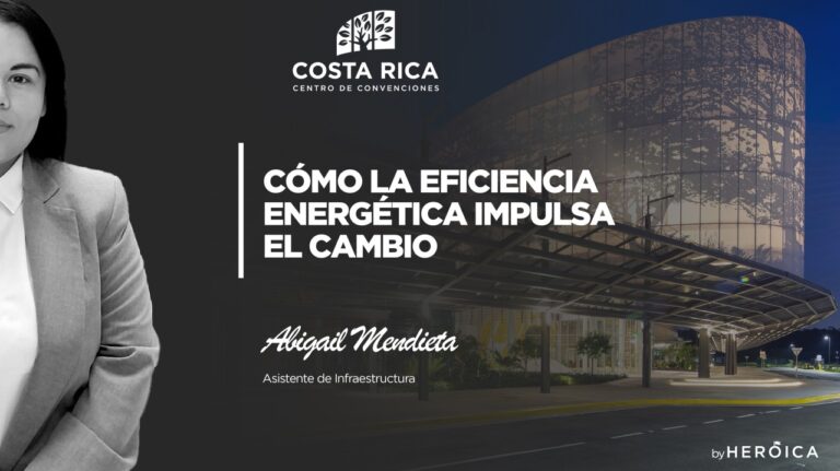 Costa Rica Centro de Convenciones | El rol de la eficiencia energética en centros de convenciones comprometidos con la sostenibilidad