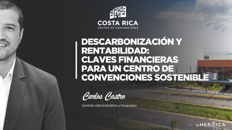 Costa Rica Centro de Convenciones | Estrategias financieras para la descarbonización rentable de un Centro de Convenciones